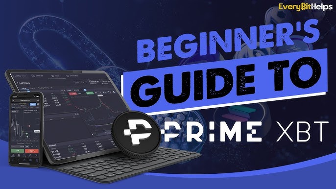 A Comprehensive Guide to PrimeXBT Exchange