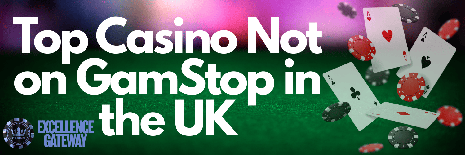 Top Casino Sites Not on Gamstop Your Guide to Endless Gaming